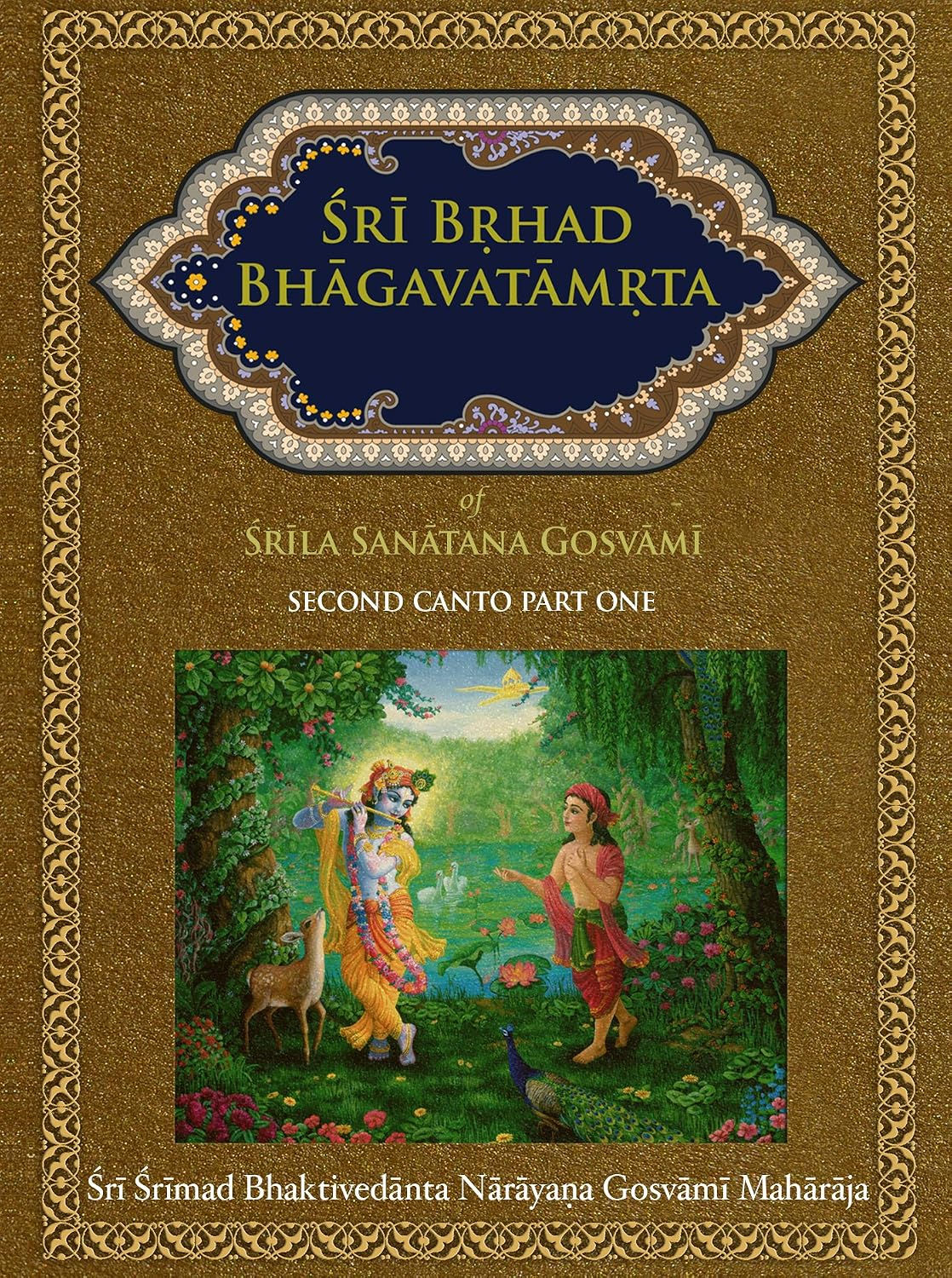Sri Brhad Bhagavatamrta: Second Canto Part One By Sanatana Gosvami (Hardcover)