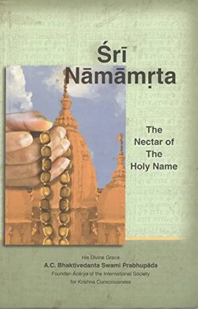 Sri Namamrta, The Nectar Of The Holy Name