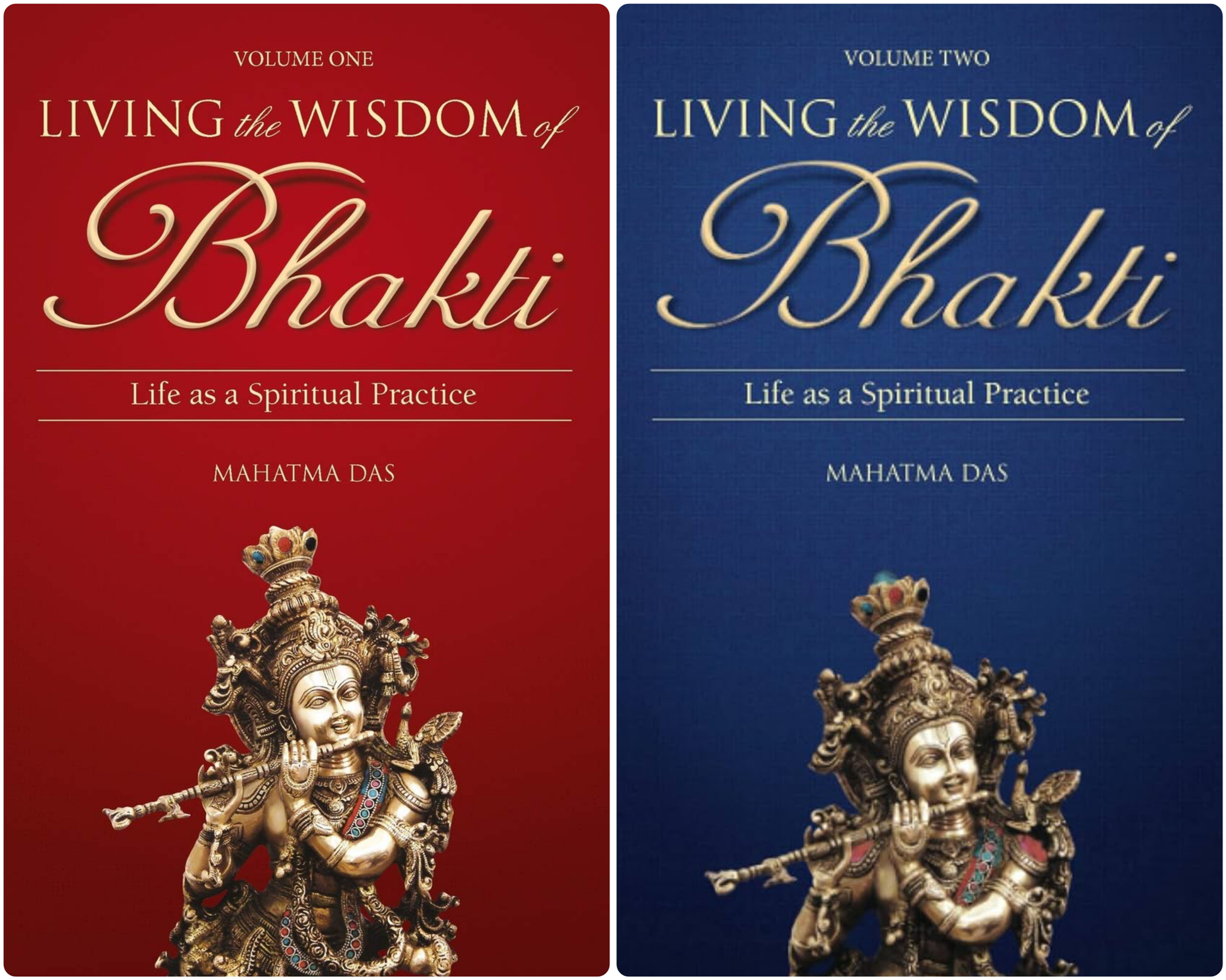 Living the Wisdom of Bhakti – Life as a Spiritual Practice (Volume 1 & 2)
