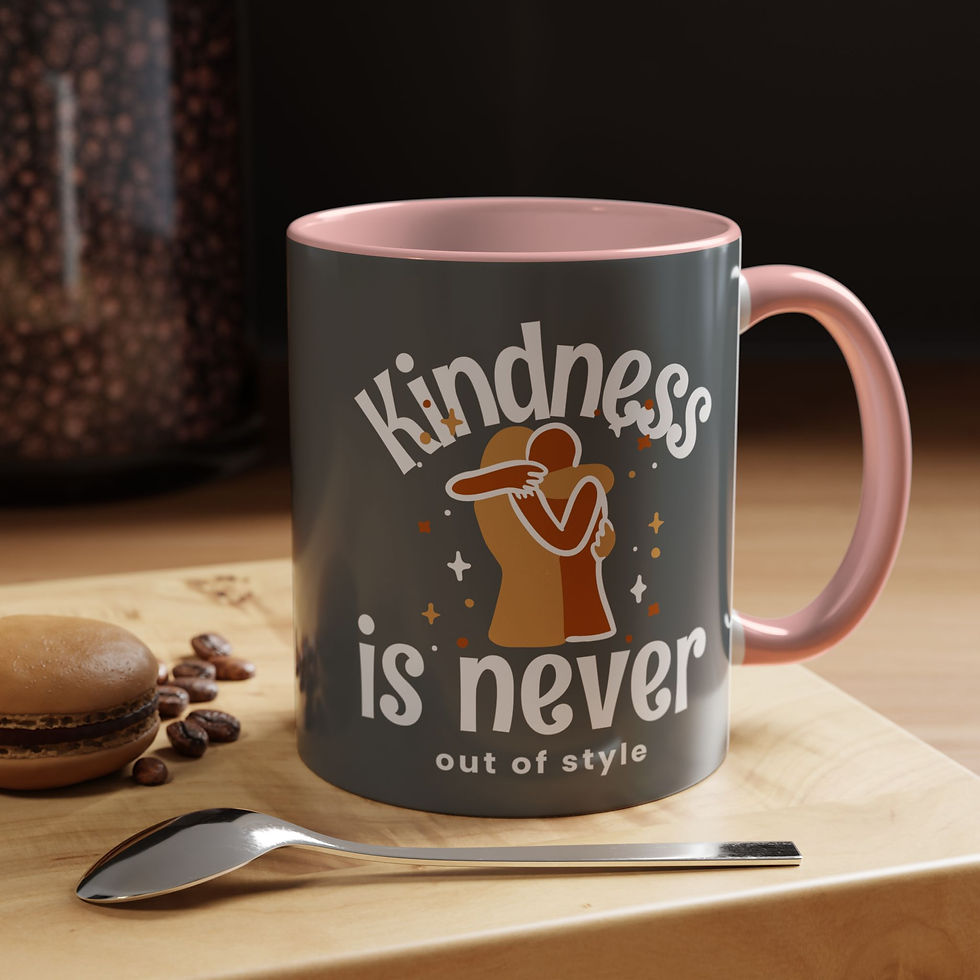 Coffee Mug, Inspirational Gift, Kindness is Never Out of Style, Motivational Mug