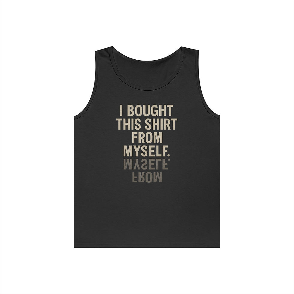 Thumbnail: I bought this shirt - Tank Top