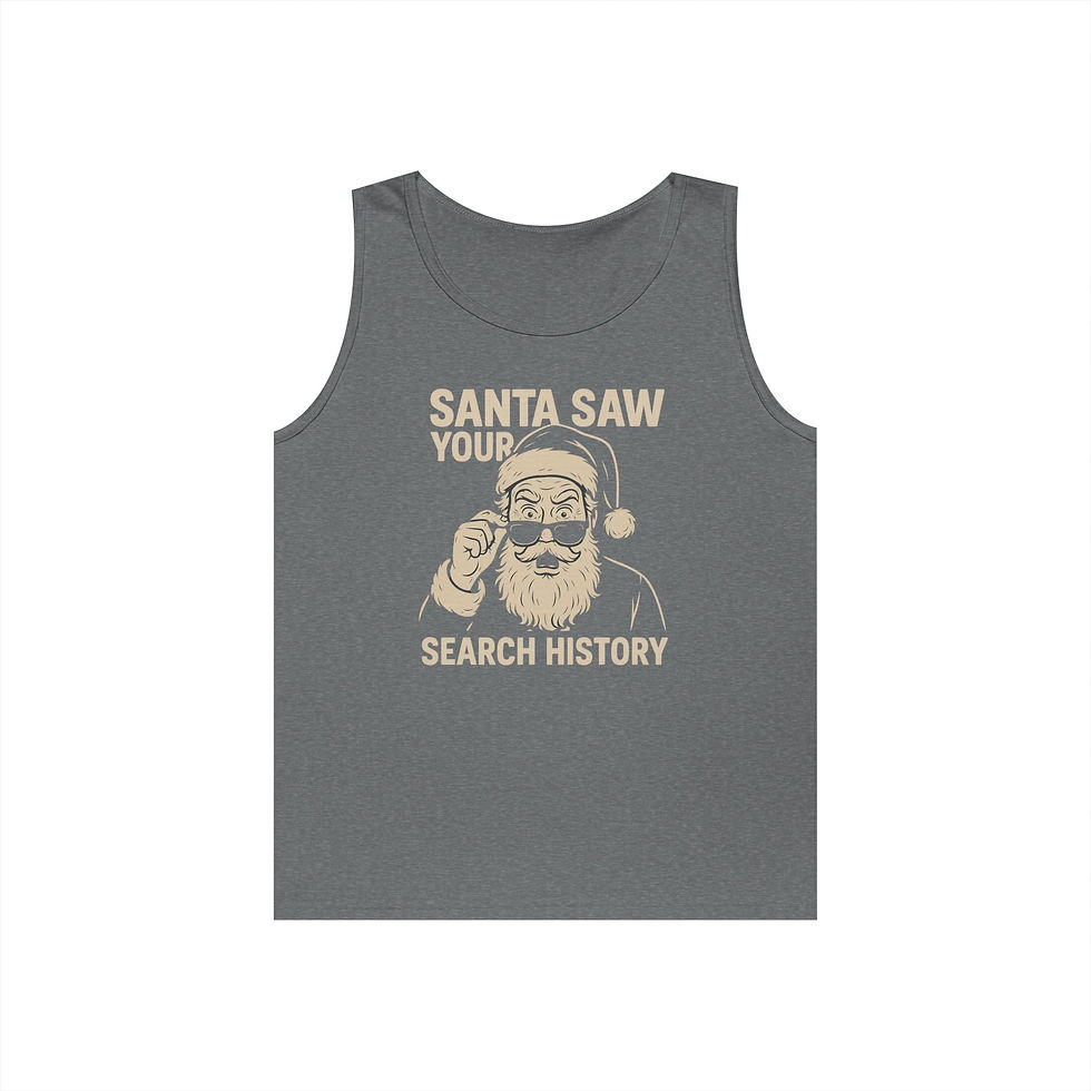 Thumbnail: Santa saw your search history Tank Top