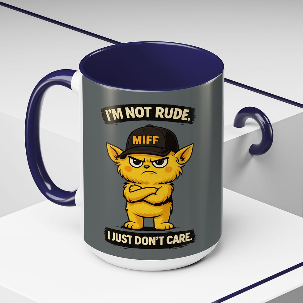 I’M NOT RUDE. I JUST DON’T CARE. Mug