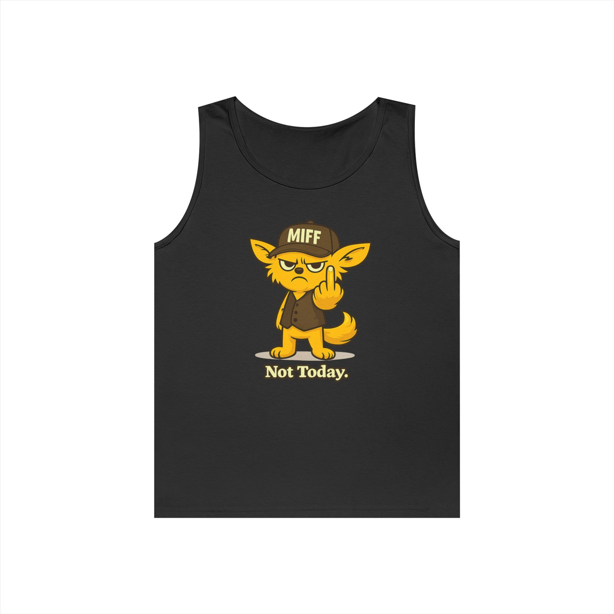"Not Today." - MIFF Tank Top