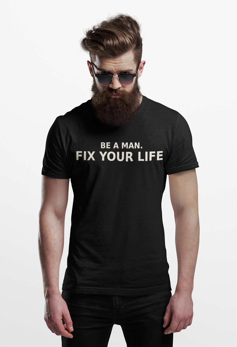 Thumbnail: Be A Man, Fix your life Graphic T-shirt