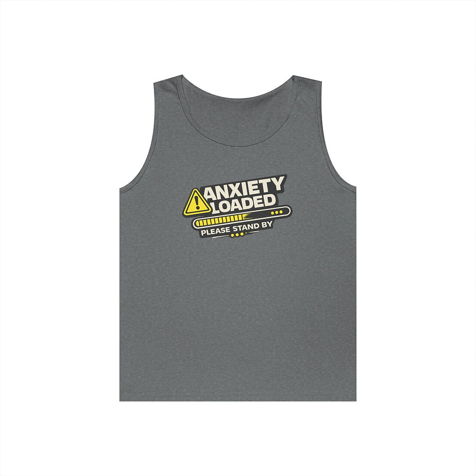 Thumbnail: Anxiety loaded Tank Top