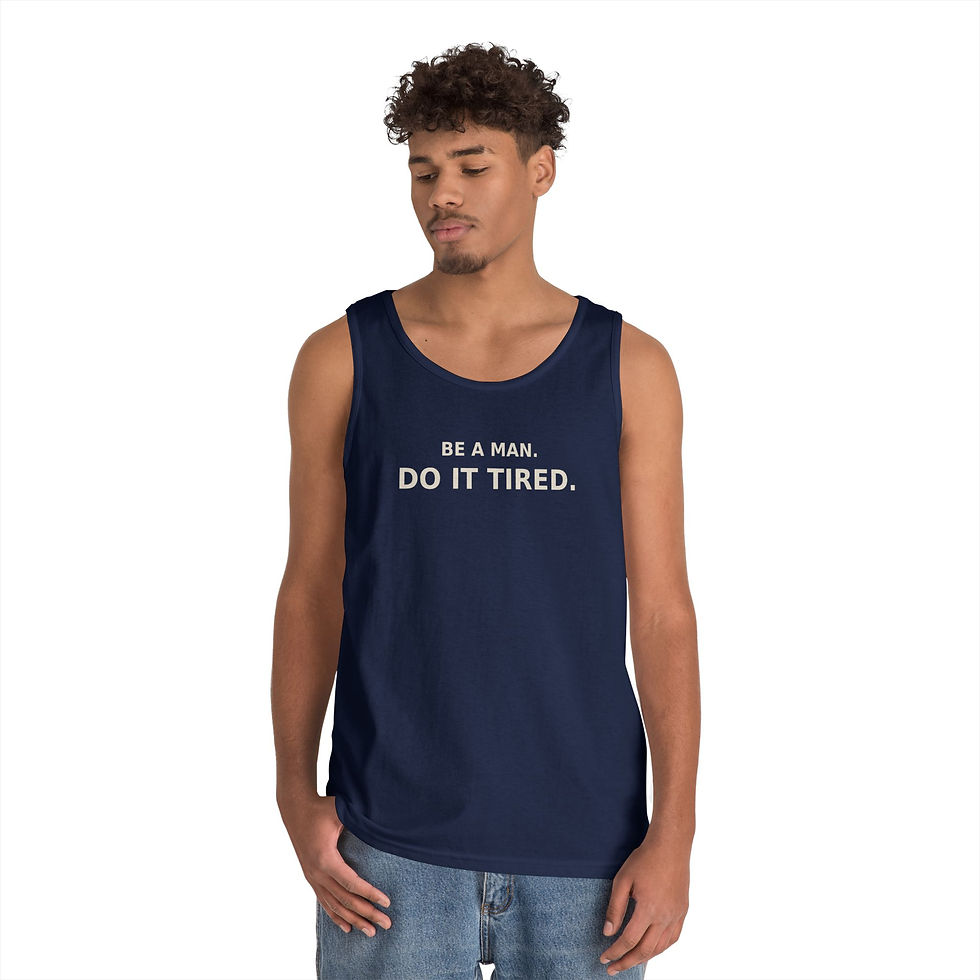 Thumbnail: Be A Man, do it tired Tank Top