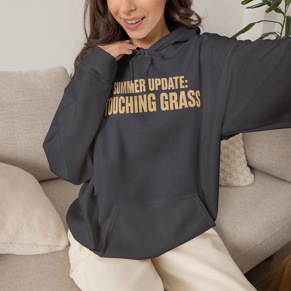 Thumbnail: SUMMER UPDATE: TOUCHING GRASS - Hoodie