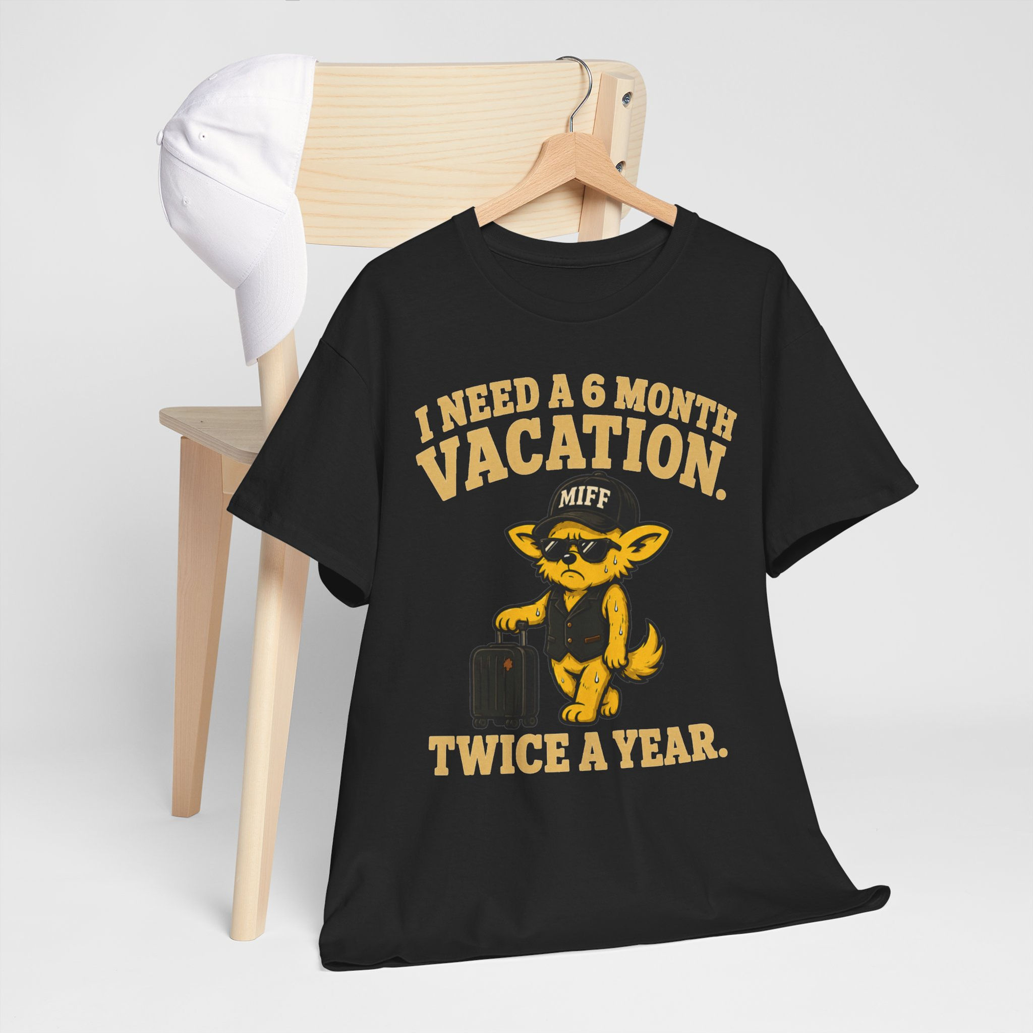 "I Need a 6 Month Vacation. Twice a Year."  MIFF Graphic T-shirt