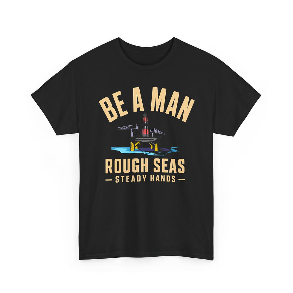 Thumbnail: Be A Man, rough seas steady hands - Graphic T-shirt