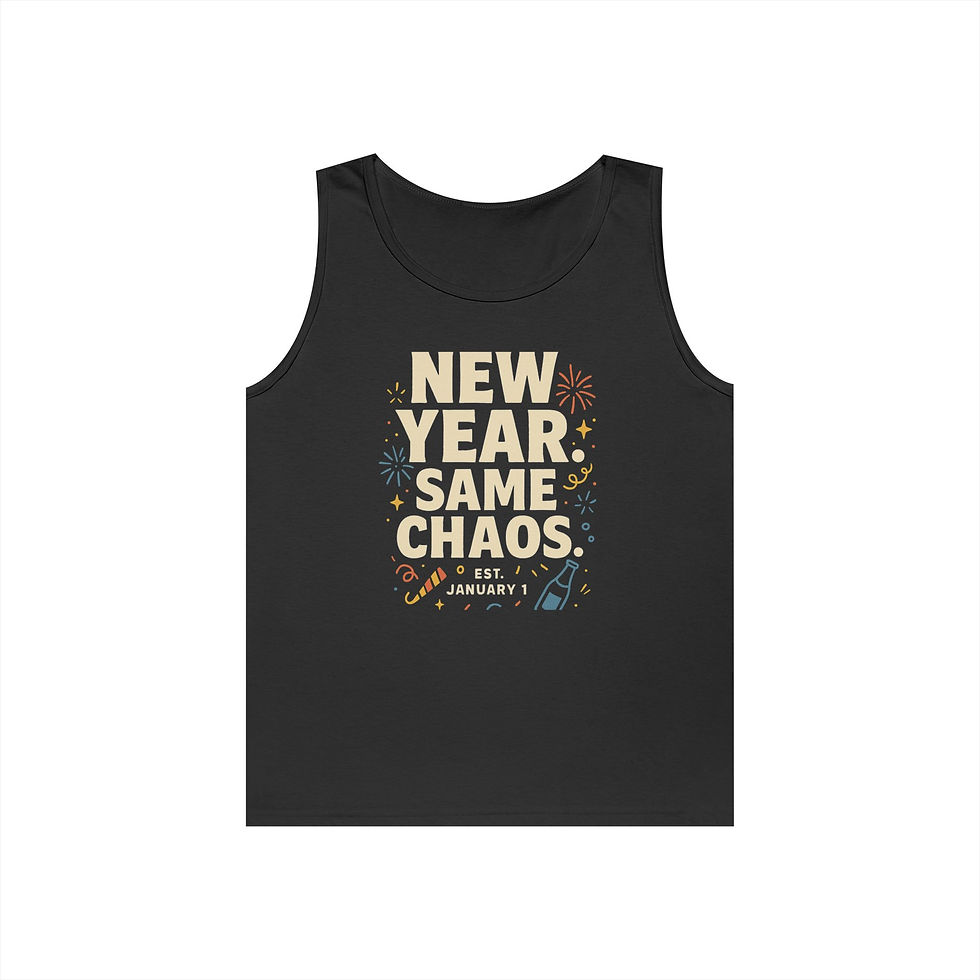 Thumbnail: New Year Same Chaos - Tank Top