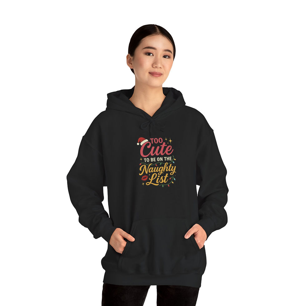 Too Cute To Be On The Naughty List Hoodie