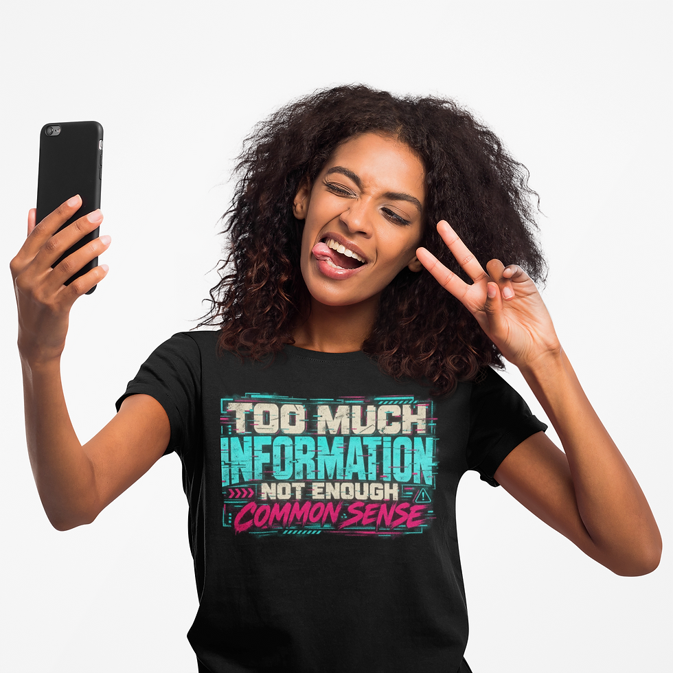 Thumbnail: Graphic T-shirt featuring Too Much Information Not Enough Common Sense in distressed cyan, cream and hot pink glitch-style ty