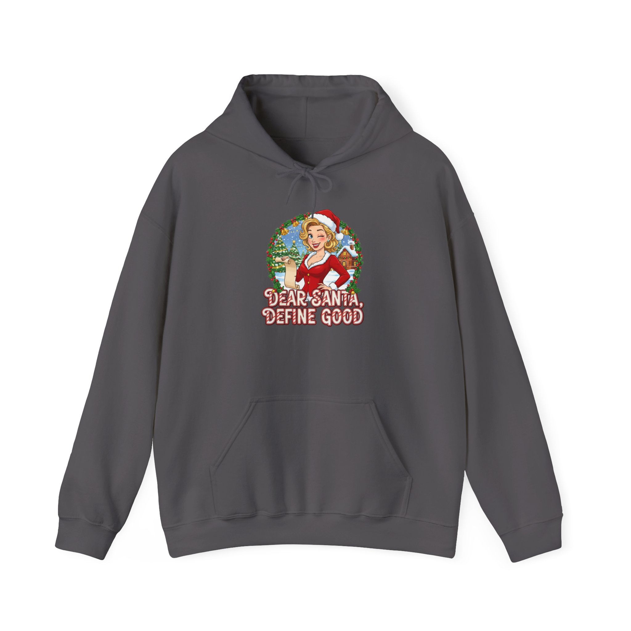 Dear Santa, define good - Graphic Hoodie