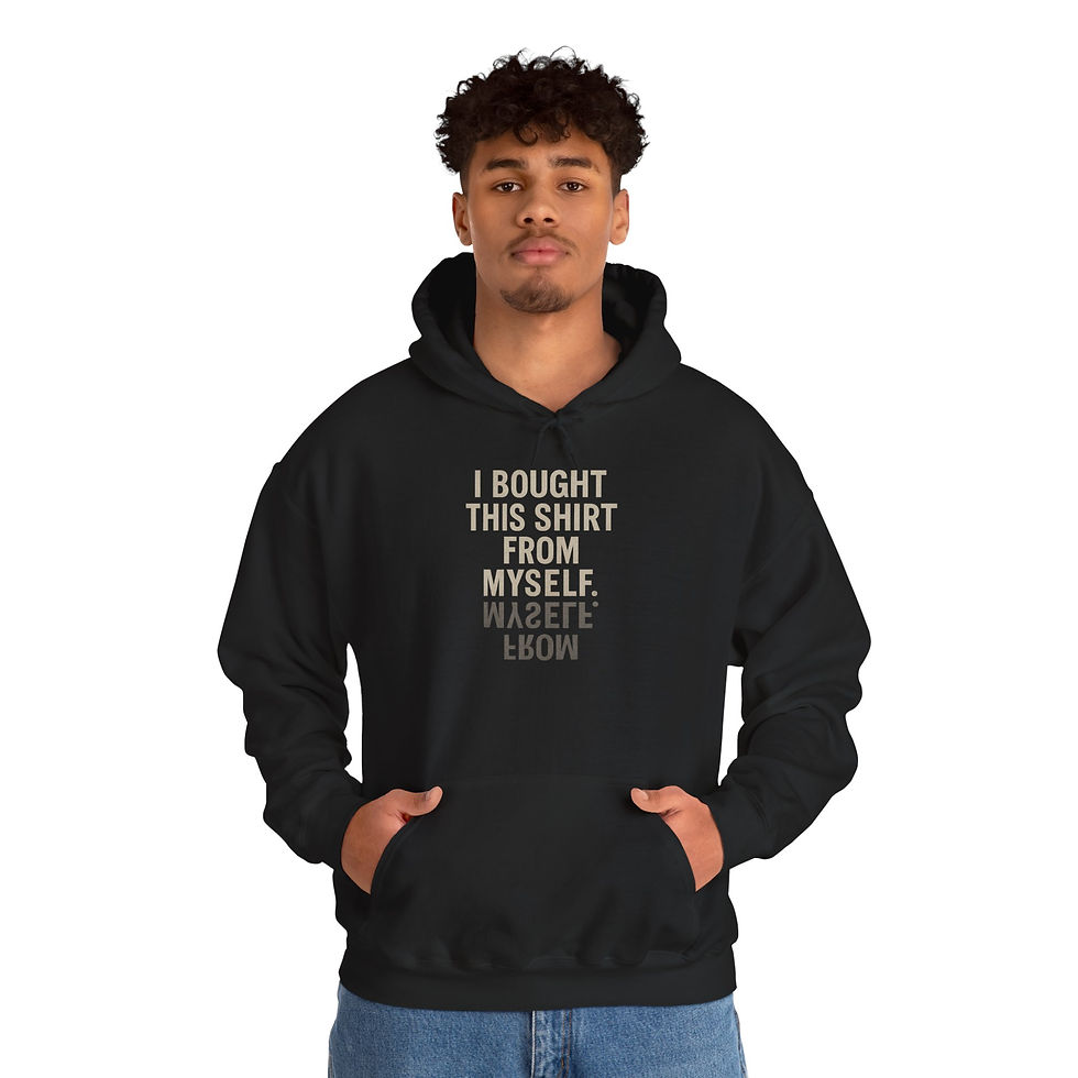 Thumbnail: I bought this shirt from myself Hoodie