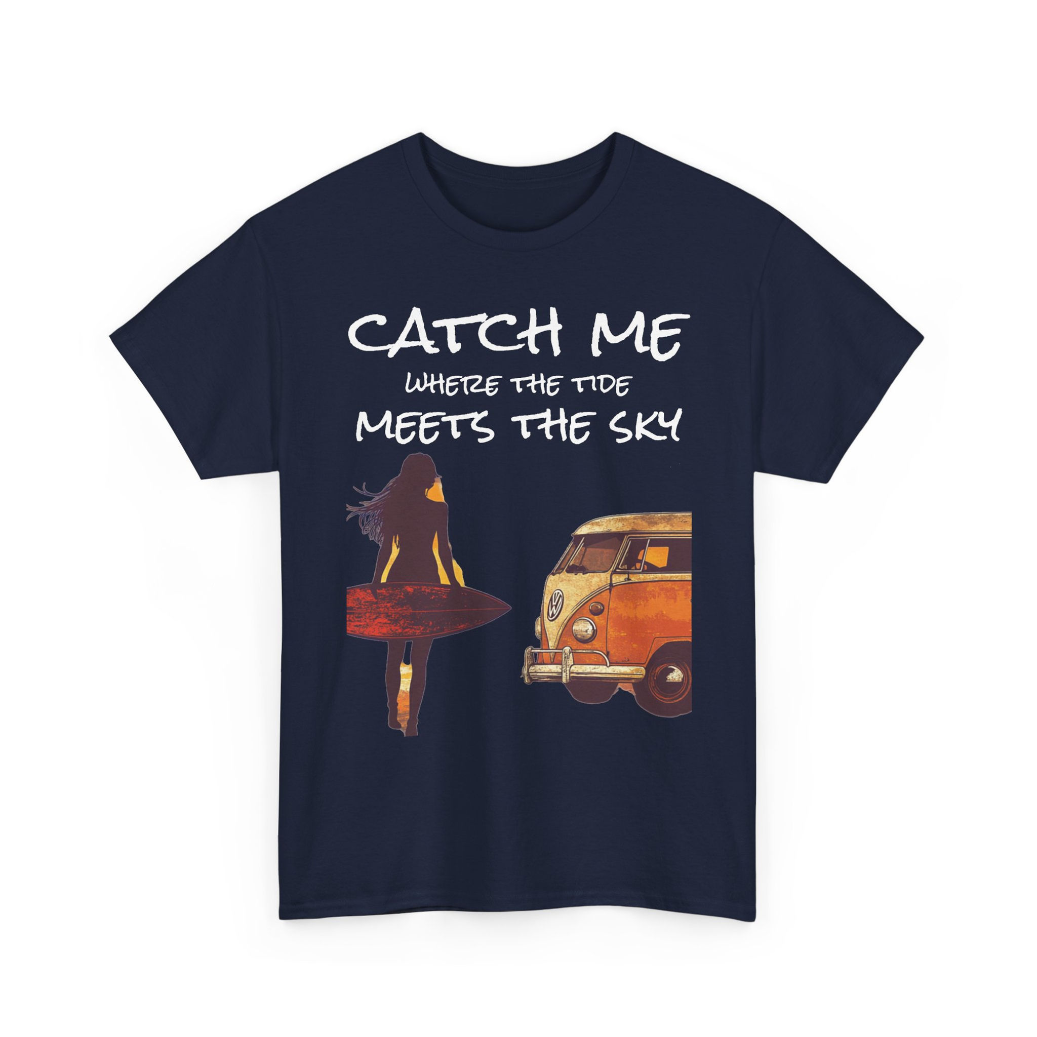 Catch Me Where the Tide - Graphic T-shirt