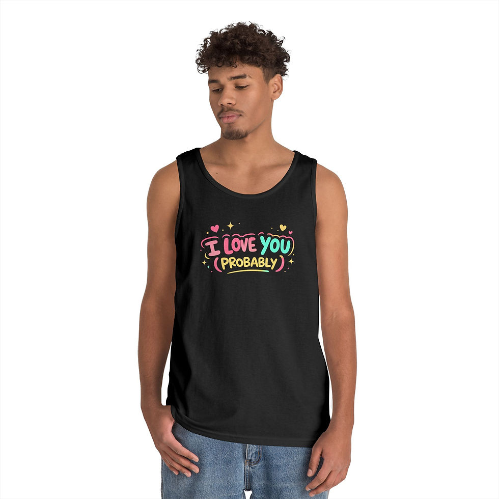 I love you ( probably ) Tank Top