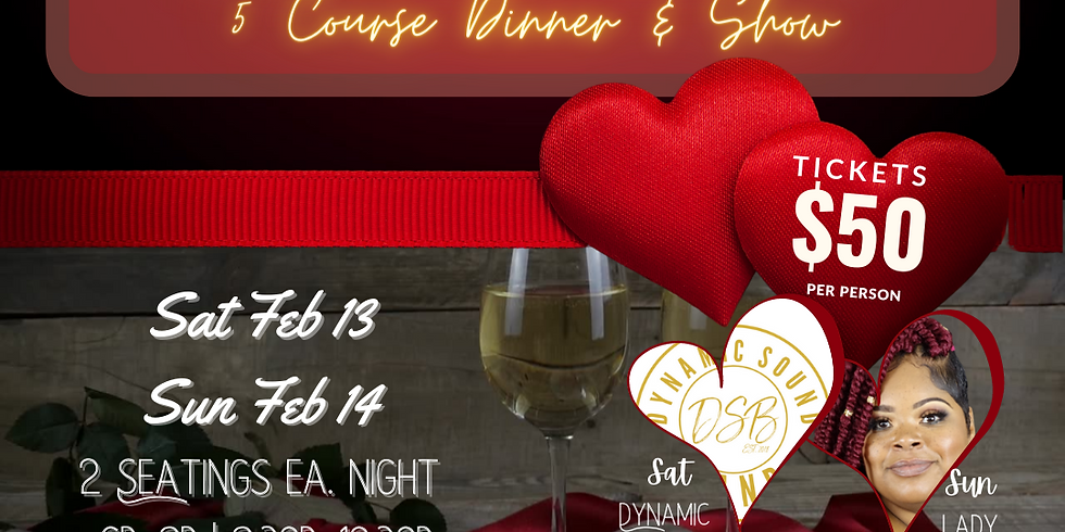 Valentine's Weekend Dinner & Show (Second Seating)