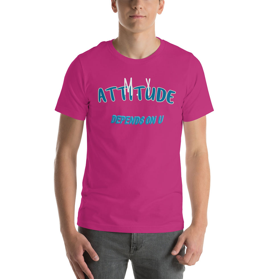Thumbnail: MY Attitude Depends on You.  Unisex t-shirt