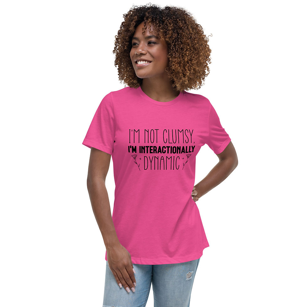 I Am Not Clumsy. Women's Relaxed T-Shirt