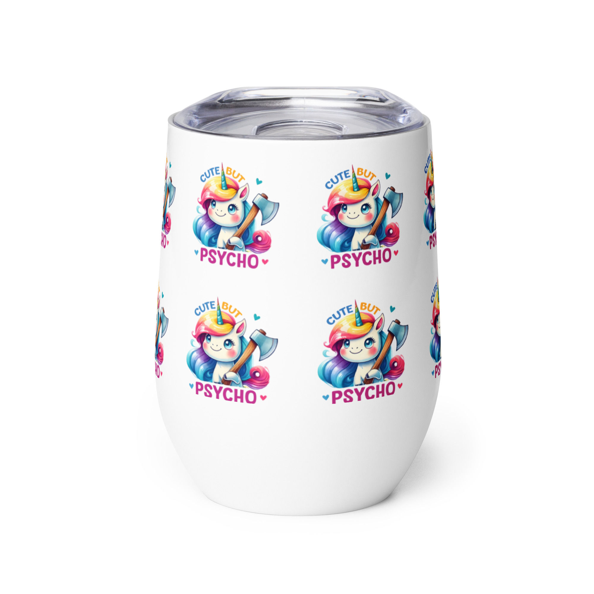 Cut but Psycho. Unicorn.. Humor. Wine tumbler