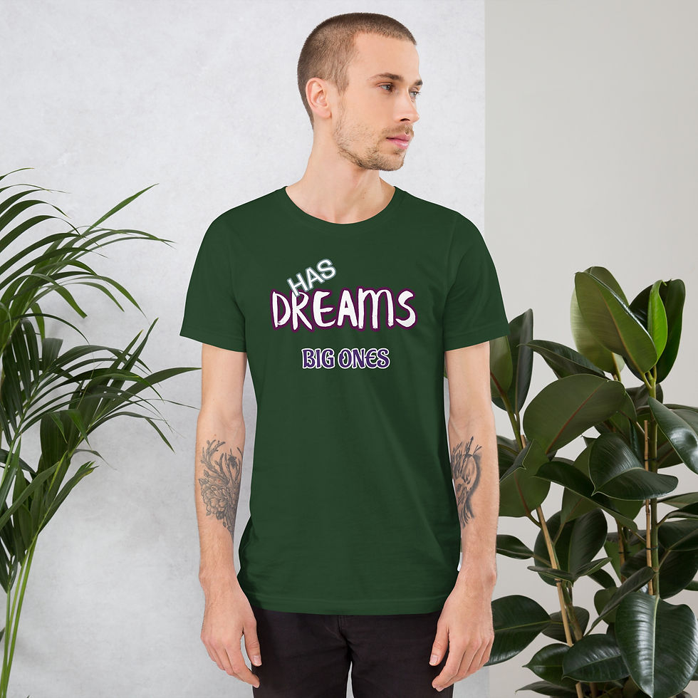 Thumbnail: Has Dreams. Big Ones. Unisex t-shirt