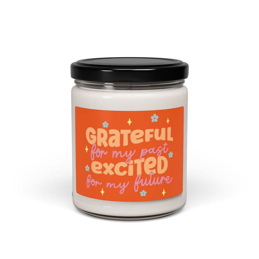 Thumbnail: Greatful for My Past, Excited for My Future.  Scented Soy Candle, 9oz