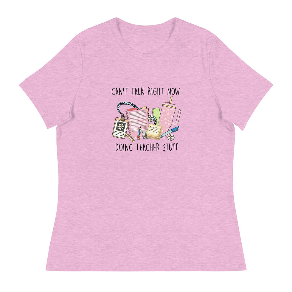 Thumbnail: Doing Teacher Stuff.   Women's Relaxed T-Shirt