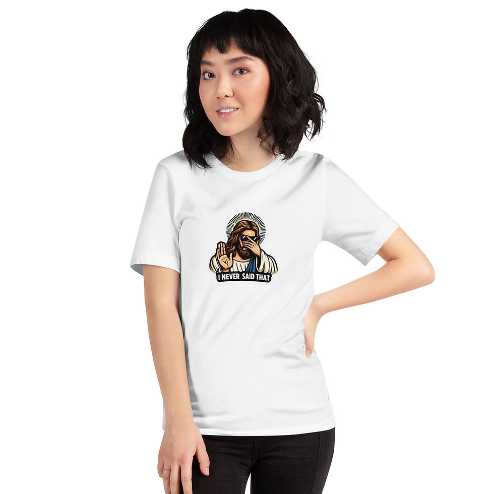 Thumbnail: Jesus.I didn't Say That.  Sunglasses Unisex t-shirt