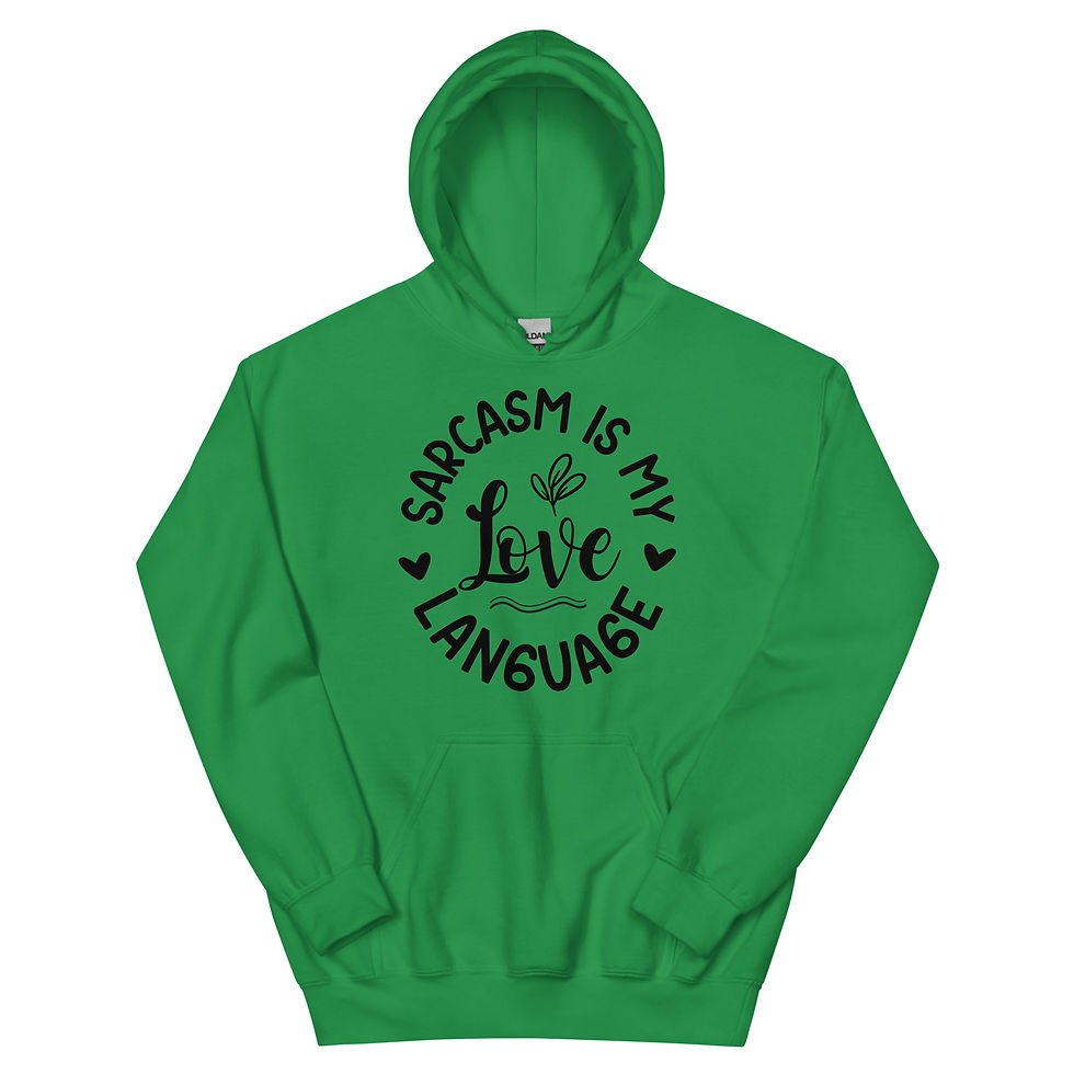 Thumbnail: Sarcasm is My Love Language- Unisex Hoodie winter sweatshirt
