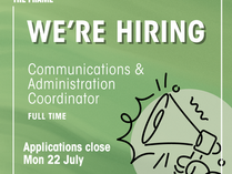 We're Hiring! Call out for Communications & Administration Coordinator