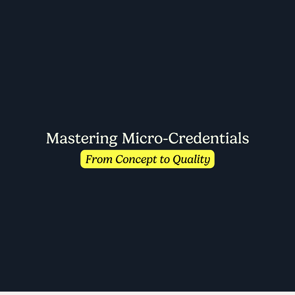 Mastering Micro credentials: From Concept to Quality 