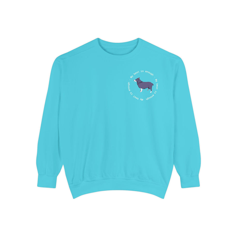 Thumbnail: My best is enough Unisex Garment-Dyed Sweatshirt Designed by Risa 