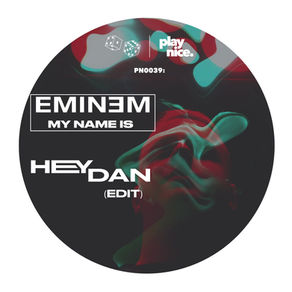 PN0039: Eminem - My Name Is (Hey Dan Edit) FREE DOWNLOAD 🎲🎲