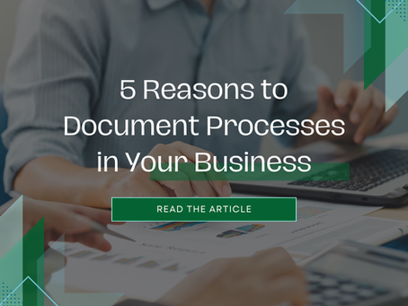 Top 5 Reasons to Document Operational Processes in your Business