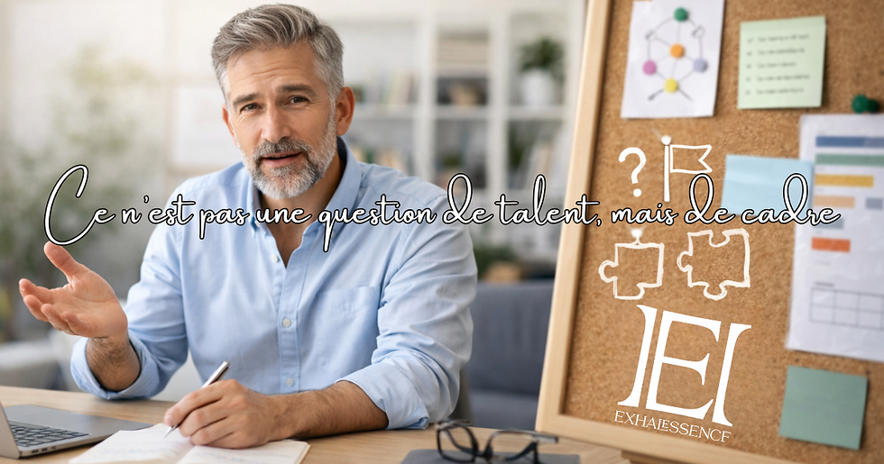 Ce n’est pas une question de talent, mais de cadre