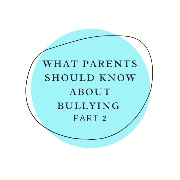 What Parents Should Know About Bullying