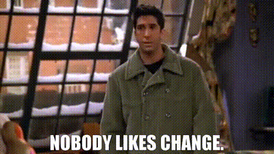 NobodyLikesChange.gif