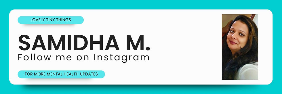 Samidha Mathur on Instagram banner with text "SAMIDHA M." and "Lovely Tiny Things." Teal background highlights mental health updates.