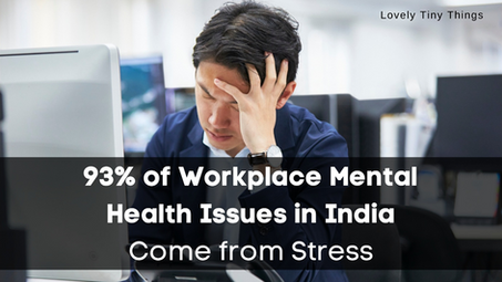 Man in office, head in hand, looks stressed. Text: "93% of Workplace Mental Health Issues in India Come from Stress." Background is blurred.