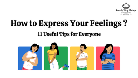 Four cartoon people on colored backgrounds, each showing different emotions. Text: "How to Express Your Feelings? 11 Useful Tips for Everyone." Mood: Reflective.