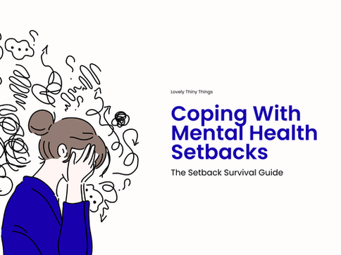 Woman in blue holds head, surrounded by chaotic scribbles. Text: Coping With Mental Health Setbacks. Mood: overwhelmed.