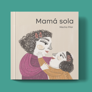 Mamá sola (proyecto de libro álbum)