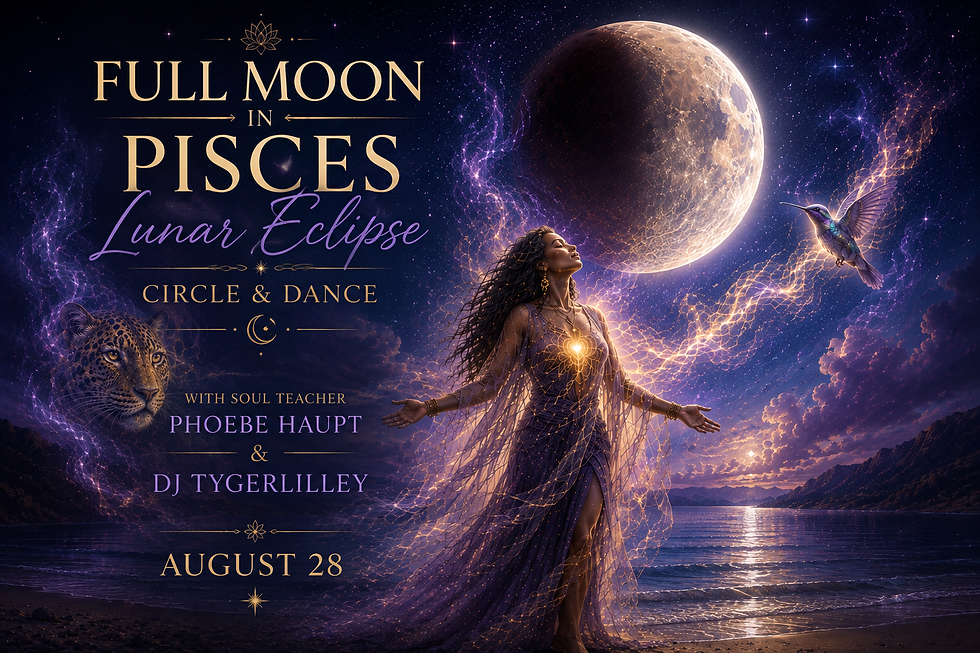 Full Moon in Pisces Lunar Eclipse Circle & Dance - Surrender & Celebrate