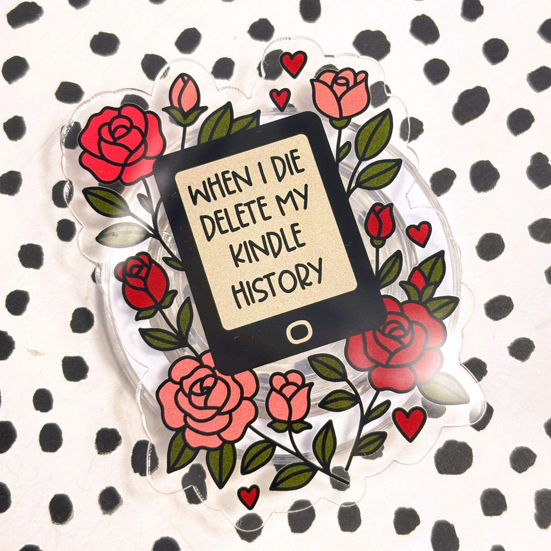 When I Die Delete My Kindle History Magnetic Grip