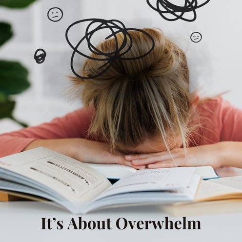 Stressed student rests head on open books, with scribbled stress doodles above and text It’s About Overwhelm.