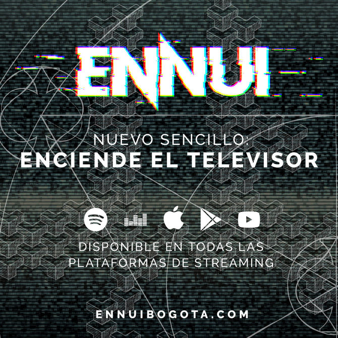 ENNUI NOS PRESENTA SU NUEVO SENCILLO // ENCIENDE EL TELEVISOR