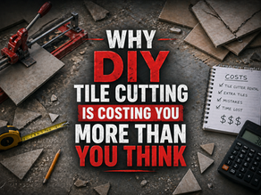 Why DIY Tile Cutting Is Costing You More Than You Think