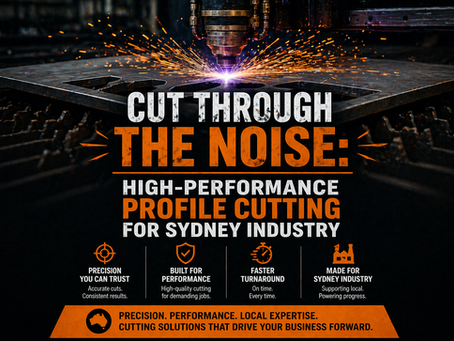 Cut Through the Noise: High-Performance Profile Cutting for Sydney Industry