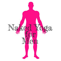 Naked Yoga for Men Move Stretch CalmTuesday Awaken Studio Toronto